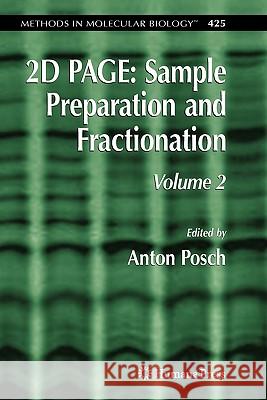 2D Page: Sample Preparation and Fractionation: Volume 2 Posch, Anton 9781617378799 Springer - książka