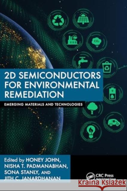 2D Semiconductors for Environmental Remediation Honey John Nisha T. Padmanabhan Sona Stanly 9781032381916 CRC Press - książka