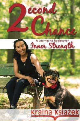 2econd Chance: A Journey to Rediscover Inner Strength Branford Brown Ryan Mitchell Nicole L. Beverly 9780578601199 Nicole L Beverly - książka