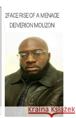 2Face: Rise Of A Menace Mouzon, Deiverion 9781505470550 Createspace - książka