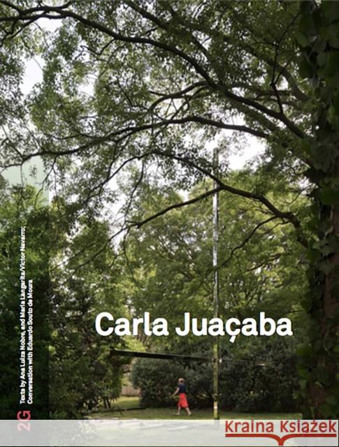 2G 88: Carla Juacaba: No. 88. International Architecture Review MOIS  S PUENTE  ANA 9783753302584 Verlag der Buchhandlung Walther Konig - książka