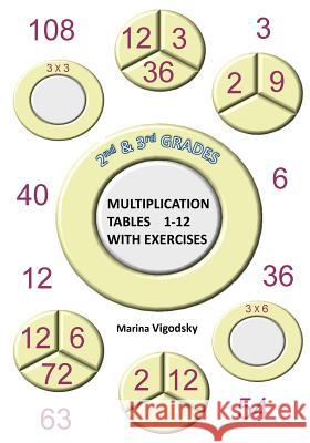 2nd and 3rd Grades Multiplication Tables 1-12 with Exercises Marina Vigodsky 9781727535648 Createspace Independent Publishing Platform - książka