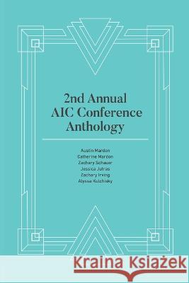 2nd Annual AIC Conference Anthology Austin Mardon Catherine Mardon Zachary Schauer 9781773696331 Golden Meteorite Press - książka