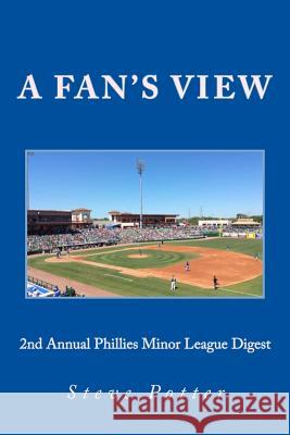 2nd Annual Phillies Minor League Digest: A Fan's View Steve Potter John Brazer Jim Peyton 9781979964074 Createspace Independent Publishing Platform - książka