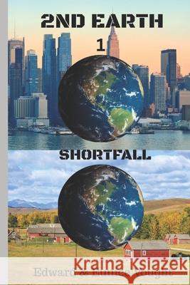 2nd Earth: Shortfall Edward Vought Eunice Vought 9781517562199 Createspace - książka