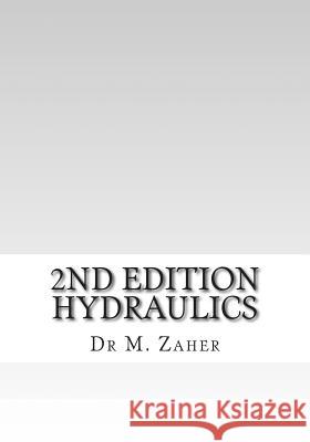 2nd Edition Hydraulics M. a. Zaher 9781500136239 Createspace Independent Publishing Platform - książka
