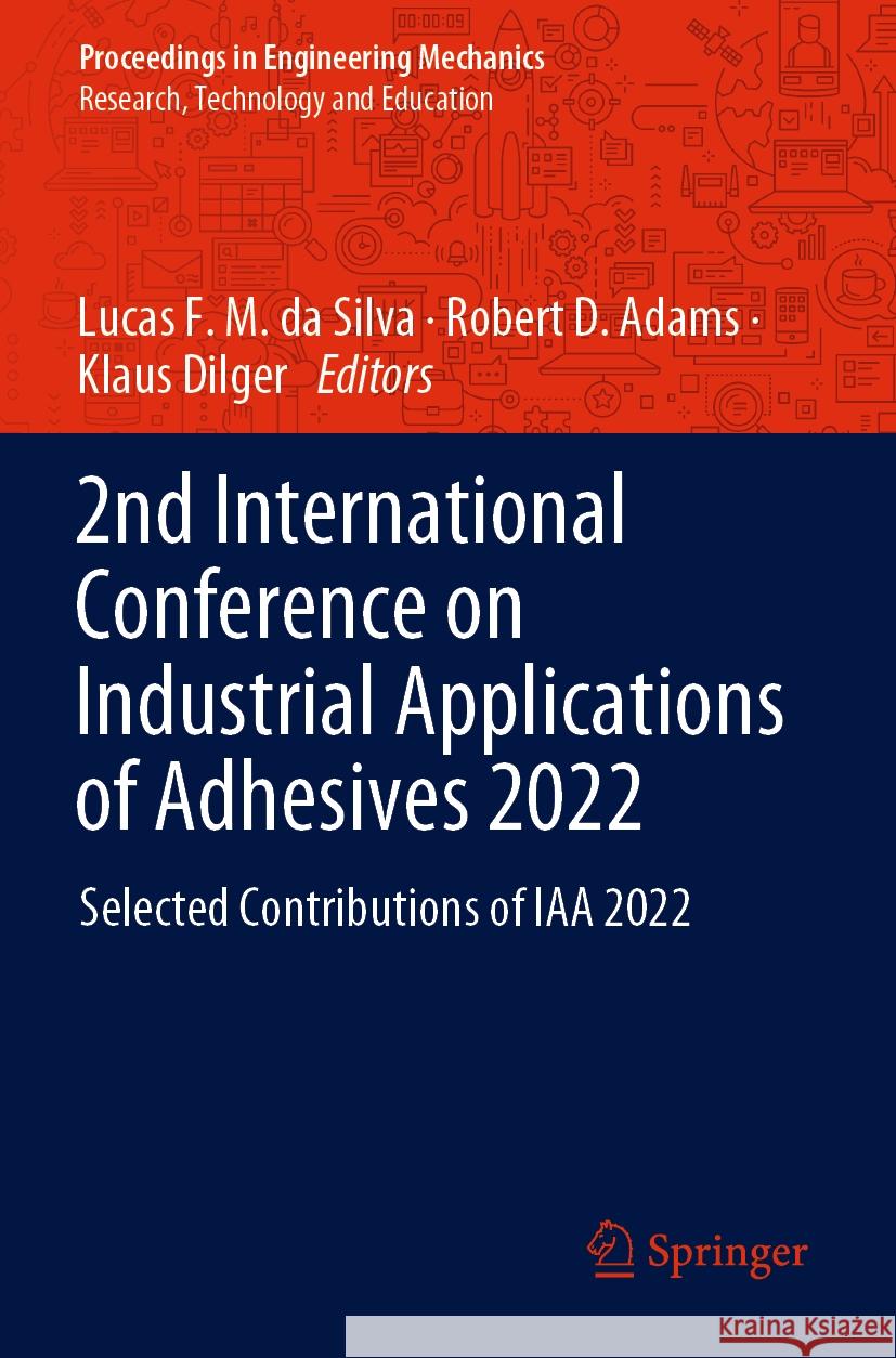 2nd International Conference on Industrial Applications of Adhesives 2022   9783031111525 Springer International Publishing - książka