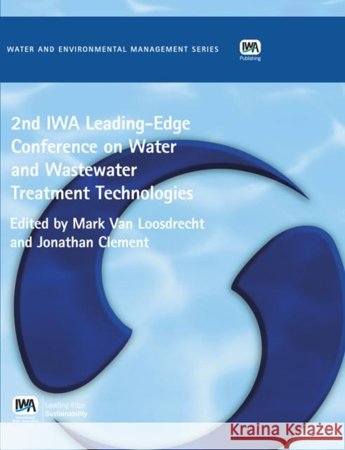 2nd IWA Leading-Edge on Water and Wastewater Treatment Technologies Mark C. M. van Loosdrecht, Jonathan Clement 9781843395089 IWA Publishing - książka