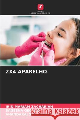 2X4 APARELHO ZACHARIAH, IRIN MARIAM, George, Sageena, S, ANANDARAJ 9786209247293 Edições Nosso Conhecimento - książka