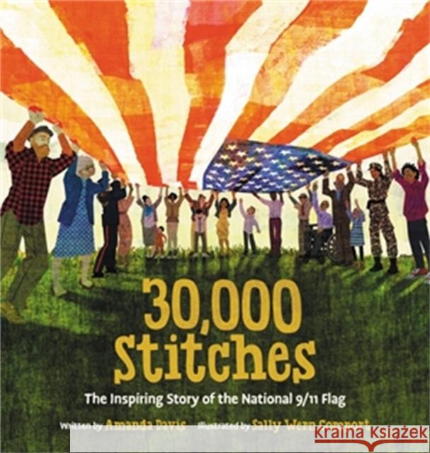 30,000 Stitches: The Inspiring Story of the National 9/11 Flag Amanda Davis Sally Wern Comport 9781546013693 Worthy Kids - książka