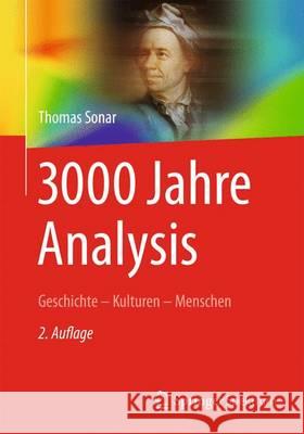 3000 Jahre Analysis: Geschichte - Kulturen - Menschen Sonar, Thomas 9783662489178 Springer Spektrum - książka