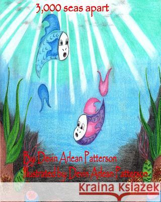 3,000 Seas Apart Devin Arlean Patterson Devin Arlean Patterson 9781535335317 Createspace Independent Publishing Platform - książka