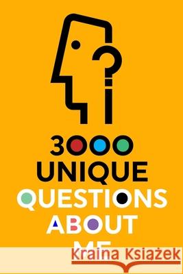 3000 Unique Questions About Me Questions about Me 9781952568251 Questions about Me - książka