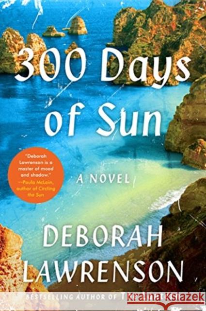 300 Days of Sun: A Novel Deborah Lawrenson 9780062390165 Harper Paperbacks - książka