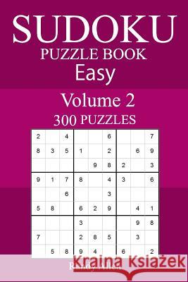 300 Easy Sudoku Puzzle Book Randy Allen 9781987504217 Createspace Independent Publishing Platform - książka