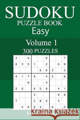 300 Easy Sudoku Puzzle Book Reese Jefferson 9781987542110 Createspace Independent Publishing Platform - książka