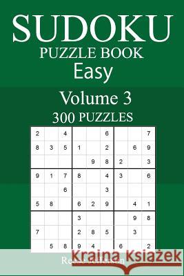 300 Easy Sudoku Puzzle Book Reese Jefferson 9781987542134 Createspace Independent Publishing Platform - książka