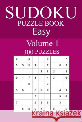 300 Easy Sudoku Puzzle Book Jim Smith 9781987543414 Createspace Independent Publishing Platform - książka