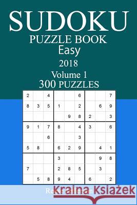 300 Easy Sudoku Puzzle Book - 2018 Reese Jefferson 9781973934165 Createspace Independent Publishing Platform - książka