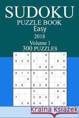 300 Easy Sudoku Puzzle Book - 2018 Joan Cox 9781974348077 Createspace Independent Publishing Platform - książka