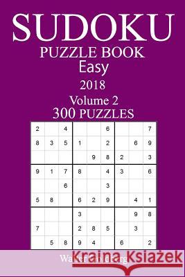 300 Easy Sudoku Puzzle Book - 2018 Walter Goldberg 9781974352203 Createspace Independent Publishing Platform - książka