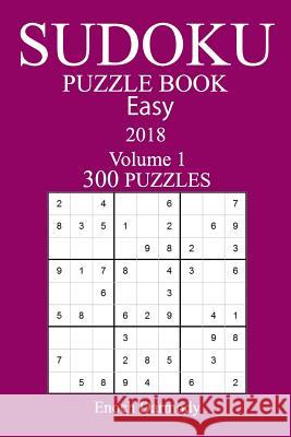 300 Easy Sudoku Puzzle Book - 2018 Enoch Darmody 9781986333665 Createspace Independent Publishing Platform - książka