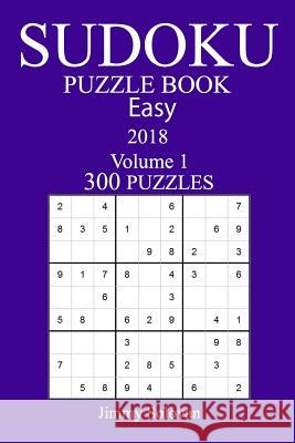 300 Easy Sudoku Puzzle Book - 2018 Jimmy Solovan 9781986333719 Createspace Independent Publishing Platform - książka