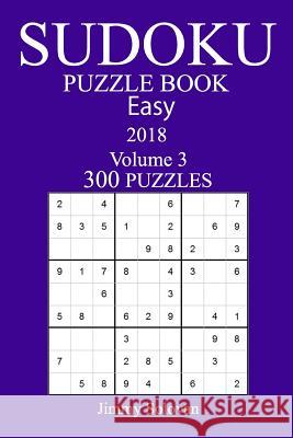 300 Easy Sudoku Puzzle Book - 2018 Jimmy Solovan 9781986333733 Createspace Independent Publishing Platform - książka