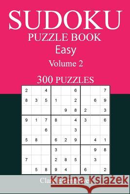 300 Easy Sudoku Puzzle Book: Volume 2 Claire Eisenhower 9781541249943 Createspace Independent Publishing Platform - książka