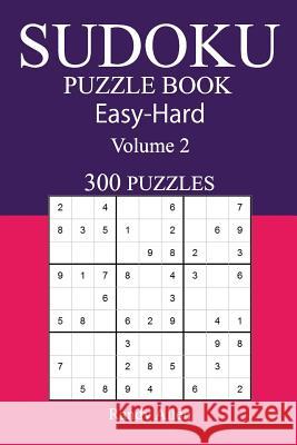 300 Easy to Hard Sudoku Puzzle Book: Volume 2 Randy Allen 9781542988711 Createspace Independent Publishing Platform - książka