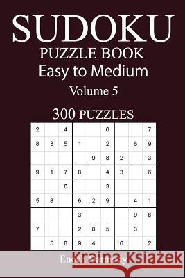 300 Easy to Medium Sudoku Puzzle Book Enoch Darmody 9781548729868 Createspace Independent Publishing Platform - książka