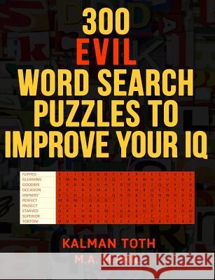 300 Evil Word Search Puzzles to Improve Your IQ Kalman Tot 9781494963798 Createspace - książka