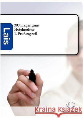 300 Fragen zum Hotelmeister - 1. Prüfungsteil Sarastro Gmbh 9783943233131 Sarastro - książka