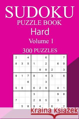 300 Hard Sudoku Puzzle Book Jim Smith 9781987747447 Createspace Independent Publishing Platform - książka