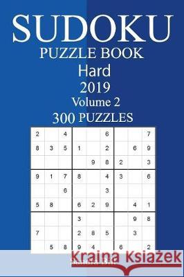 300 Hard Sudoku Puzzle Book 2019 Sandra Bill 9781723555862 Createspace Independent Publishing Platform - książka