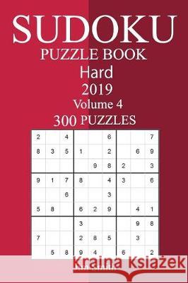 300 Hard Sudoku Puzzle Book 2019 Jim Smith 9781723596605 Createspace Independent Publishing Platform - książka