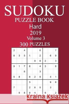 300 Hard Sudoku Puzzle Book 2019 Randy Allen 9781723596643 Createspace Independent Publishing Platform - książka