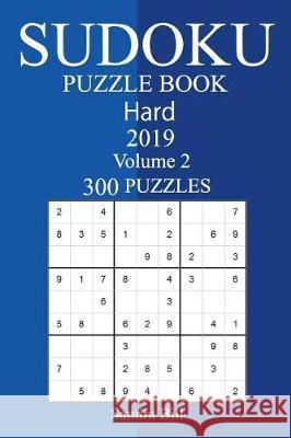 300 Hard Sudoku Puzzle Book 2019 Sandra Bill 9781724250377 Createspace Independent Publishing Platform - książka