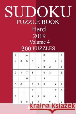300 Hard Sudoku Puzzle Book 2019 Randy Allen 9781726367264 Createspace Independent Publishing Platform - książka