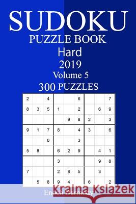 300 Hard Sudoku Puzzle Book 2019 Enoch Darmody 9781726402026 Createspace Independent Publishing Platform - książka