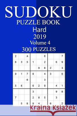 300 Hard Sudoku Puzzle Book 2019 Sandra Bill 9781726403153 Createspace Independent Publishing Platform - książka