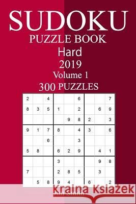 300 Hard Sudoku Puzzle Book 2019 Jim Smith 9781727224221 Createspace Independent Publishing Platform - książka