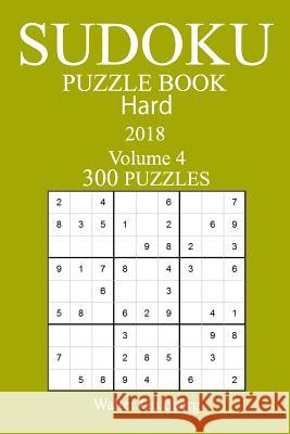 300 Hard Sudoku Puzzle Book - 2018 Walter Goldberg 9781979360968 Createspace Independent Publishing Platform - książka