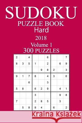 300 Hard Sudoku Puzzle Book - 2018 Joan Cox 9781981728626 Createspace Independent Publishing Platform - książka