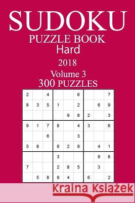 300 Hard Sudoku Puzzle Book - 2018 Joan Cox 9781981728640 Createspace Independent Publishing Platform - książka