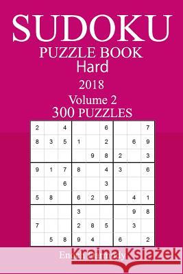 300 Hard Sudoku Puzzle Book - 2018 Enoch Darmody 9781986579063 Createspace Independent Publishing Platform - książka