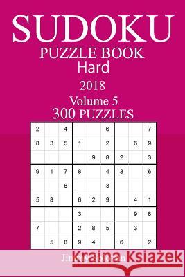 300 Hard Sudoku Puzzle Book - 2018 Jimmy Solovan 9781986579148 Createspace Independent Publishing Platform - książka