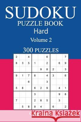 300 Hard Sudoku Puzzle Book: Volume 2 Craig Garcia 9781542720984 Createspace Independent Publishing Platform - książka