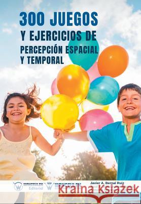 300 Juegos y Ejercicios de Percepción Espacial y Temporal Wanceulen Moreno, Jose Francisco 9788499939766 Wanceulen Editorial - książka