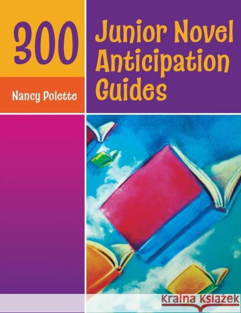 300 Junior Novel Anticipation Guides Nancy Polette 9781591584223 Libraries Unlimited - książka